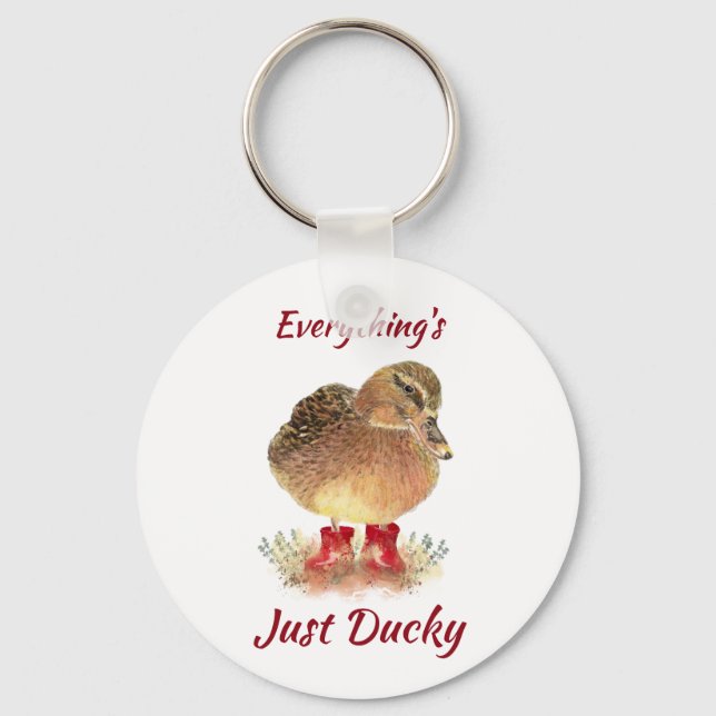 Cute Duck Fun Quote " Everything is Just Ducky"  Key Ring (Front)