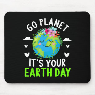 Cute Earth Day Go Planet It's Your Earth Day Funny Mouse Mat