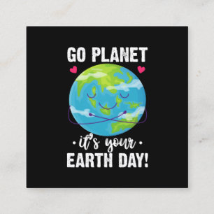 Cute Earth Day Go Planet It's Your Earth Day  Square Business Card