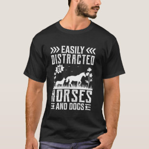 Cute Easily Distracted By Dogs And Horses Lover Do T-Shirt
