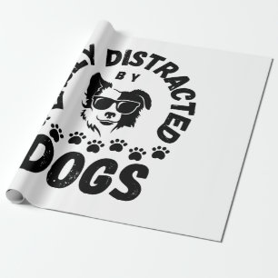 Cute Easily Distracted by Dogs pet lovers Frit-Tee Wrapping Paper