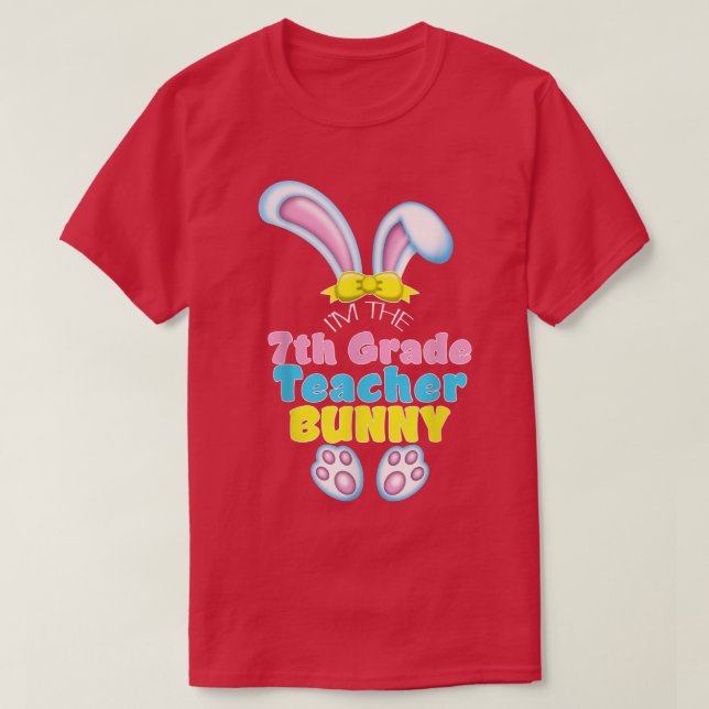 Cute Easter Bunny 7th Grade Teacher Elementary Sch T-Shirt (Design Front)