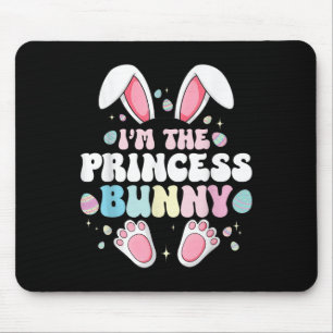 Cute Easter Bunny I’m The Princess Bunny For Girls Mouse Mat