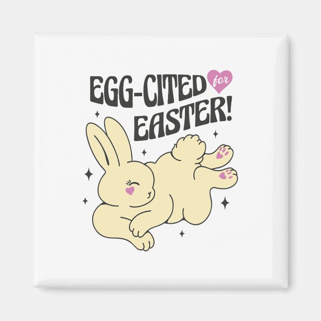 Cute Easter Bunny With Egg-cited Quote  Magnet (Front)
