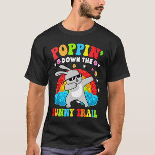 Cute Easter Day Poppin Down The Bunny Trail Pop It T-Shirt