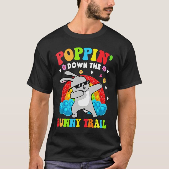 Cute Easter Day Poppin Down The Bunny Trail Pop It T-Shirt (Front)