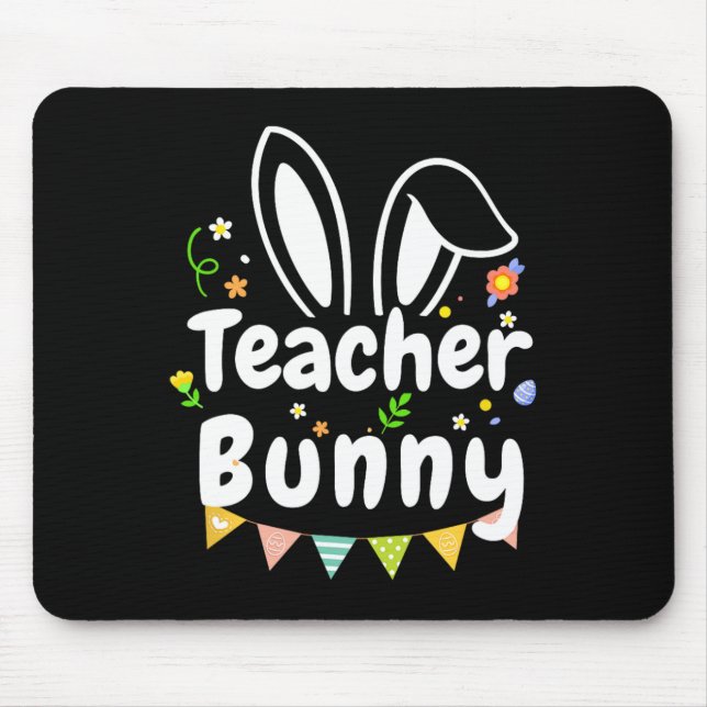 Cute Easter Day Quote Teacher Bunny Cool Easter Da Mouse Mat (Front)