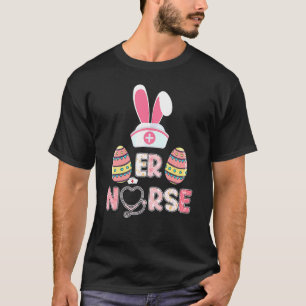 Cute Easter Er Nurse Rn Bunny Ears Happy Easter Eg T-Shirt