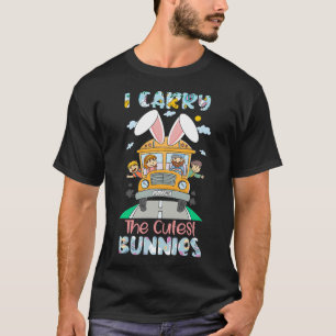 Cute Easter I Carry The Cutest Bunnies Cute School T-Shirt