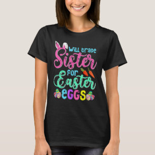 Cute Easter Vintage Brother Will Trade Sister East T-Shirt