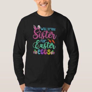 Cute Easter Vintage Brother Will Trade Sister East T-Shirt