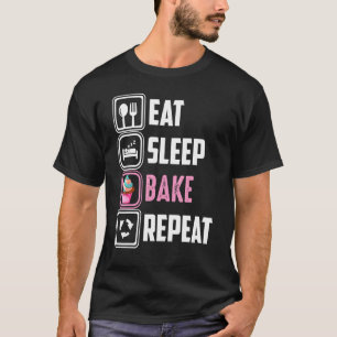 Cute Eat Sleep Bake Repeat Cool Baker Food Pastry T-Shirt