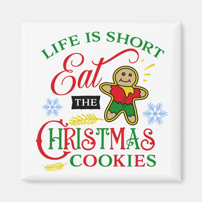 Cute Eat the Christmas Cookies Magnet (Front)