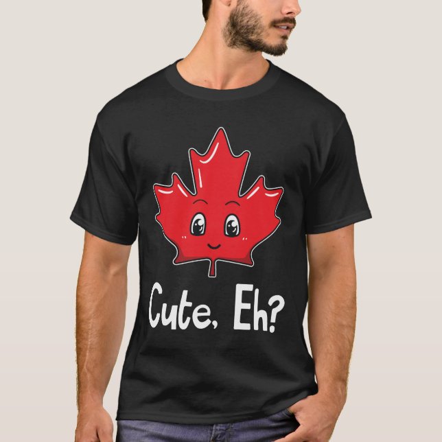 Cute Eh Canadian Flag Maple Leaf Canada Flag T-Shirt (Front)