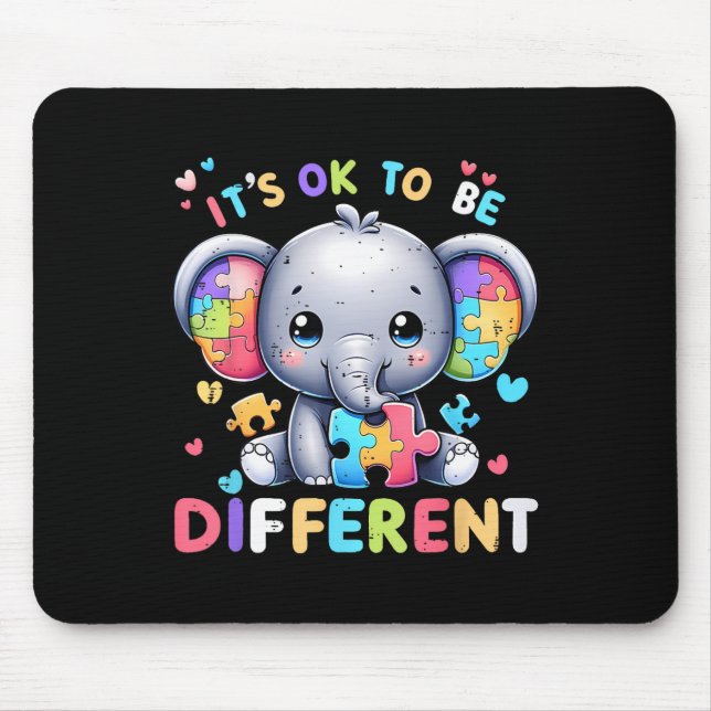 Cute Elephant Autism Awareness Its Ok To Be Differ Mouse Mat (Front)