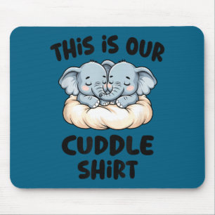 Cute Elephant Couple This Is Our Cuddle  Mouse Mat