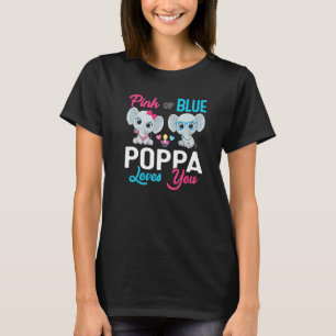Cute Elephant Keeper Of The Gender Poppa Loves You T-Shirt