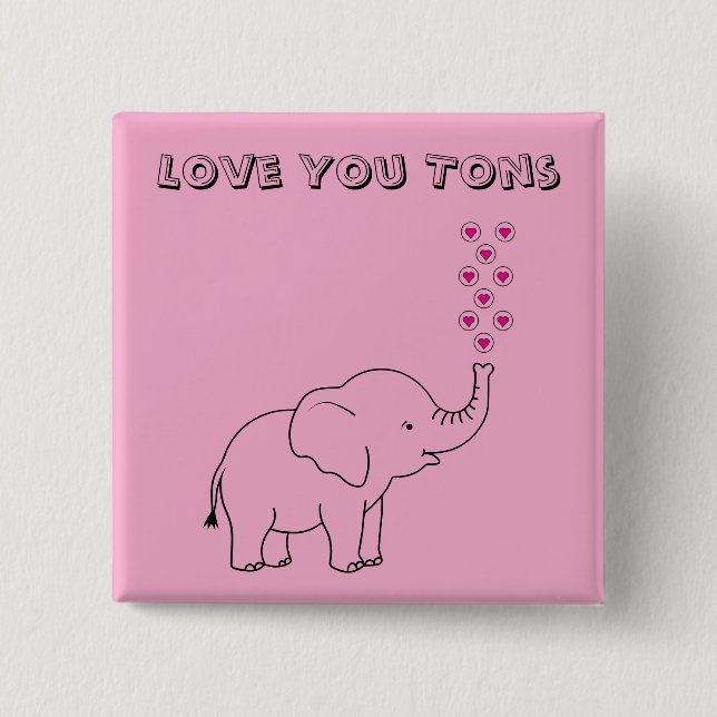 Cute Elephant Love You Tons Pink 15 Cm Square Badge (Front)