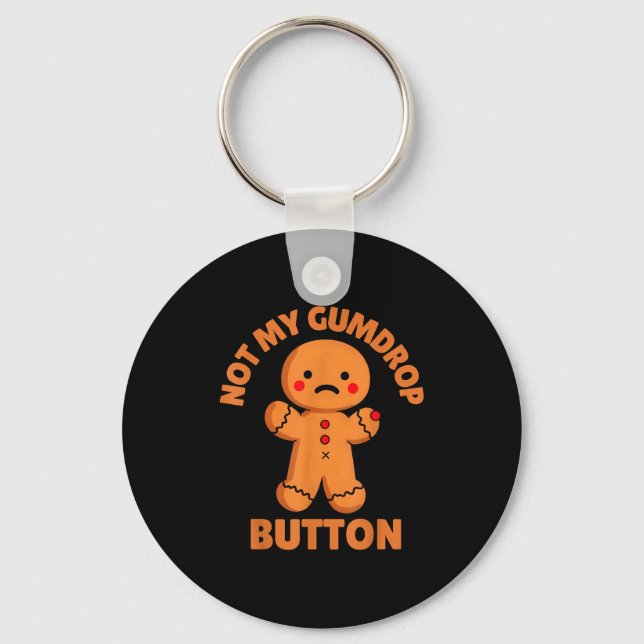 Cute Emotional Funny Gingerbread Man Not My Gumdro Key Ring (Front)