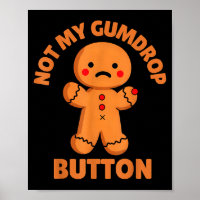 Cute Emotional Funny Gingerbread Man Not My Gumdro