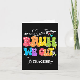 Cute End Of School Year Groovy Summer Bruh We Out Card