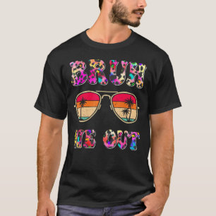 Cute End Of School Year Teacher Summer Bruh We Out T-Shirt