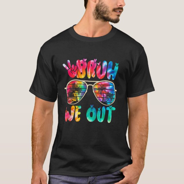 Cute End Of School Year Teacher Summer Bruh We Out T-Shirt (Front)