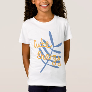 Cute Energy Hand-lettered design T-Shirt