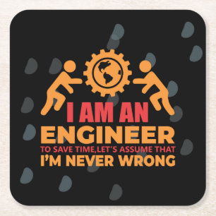 Cute Engineer Never Wrong Square Paper Coaster