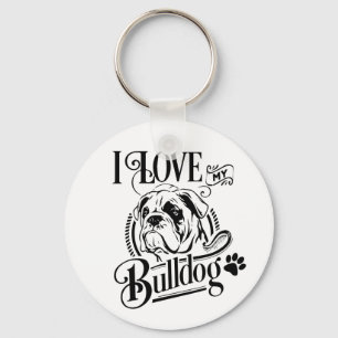 Cute English Bulldog - I Love My Bulldog Puppy Dog Key Ring