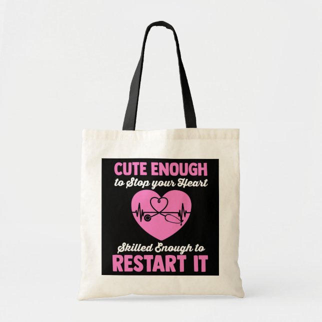 Cute Enough To Stop Your Heart Skilled Enough To Tote Bag (Front)