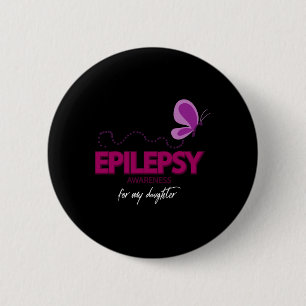 Cute Epilepsy Awareness For My Daughter 6 Cm Round Badge