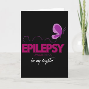 Cute Epilepsy Awareness For My Daughter Card
