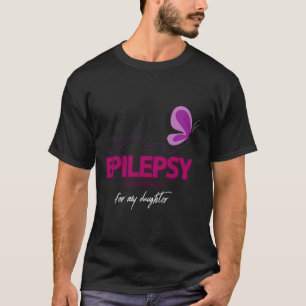 Cute Epilepsy Awareness For My Daughter T-Shirt