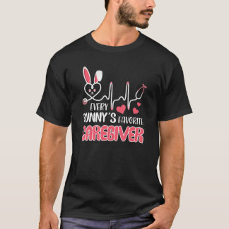 Cute Every Bunny's Is Favourite Caregiver Easter N T-Shirt