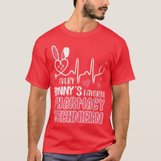 Cute Every Bunny's Is Favourite Pharmacy Technicia T-Shirt