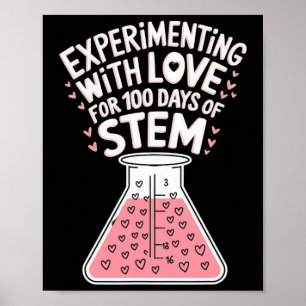Cute Experimenting With Love 100 Days Of Stem Scie Poster
