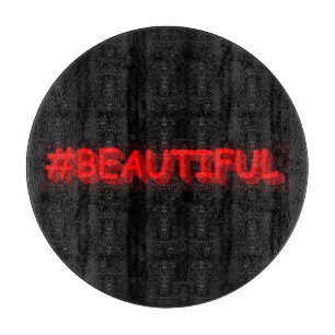 Cute Expression Design "#BEAUTIFUL". Buy Now Cutting Board