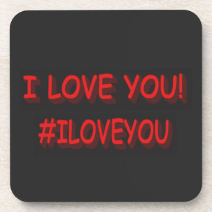 Cute Expression Design "I LOVE YOU!". Buy Now Coaster