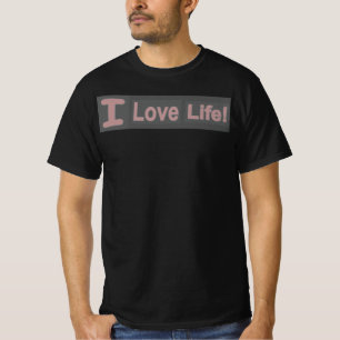 Cute Expression Design "Love Life". Buy Now T-Shir T-Shirt