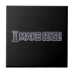 Cute Expression Design "Make Sense" Buy Now Tile