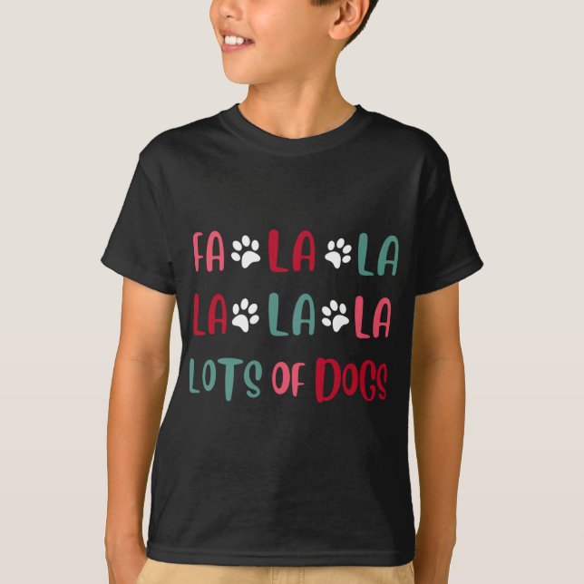 Cute Fa la la Lots Of Dogs Christmas Dog Love Xmas T-Shirt (Front)