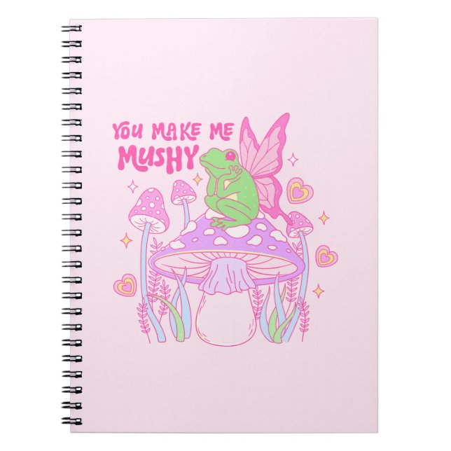Cute Fairy Frog and Mushroom - You Make Me Mushy Notebook (Front)