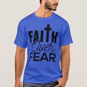 Cute FAITH OVER FEAR Black ON Blue T-Shirt