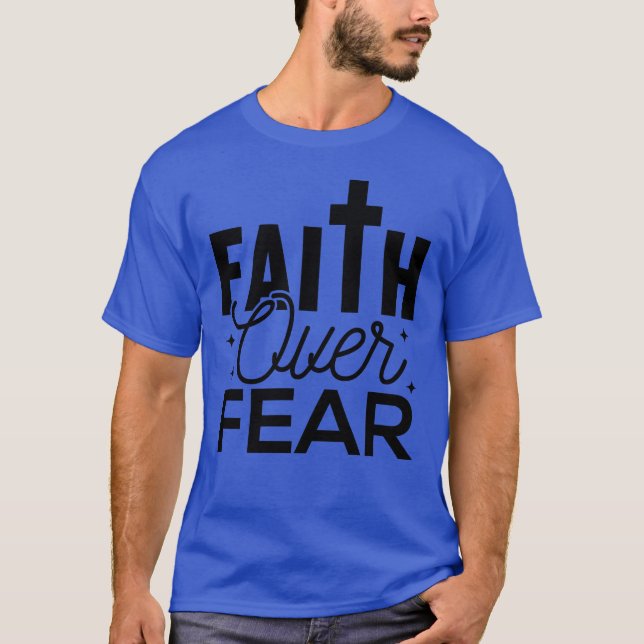 Cute FAITH OVER FEAR Black  ON Blue T-Shirt (Front)