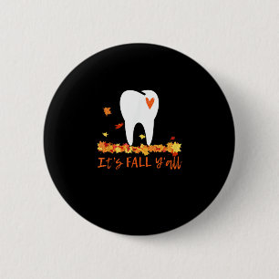 Cute Fall Dental Tooth And Leaves It’s Fall Y’all 6 Cm Round Badge
