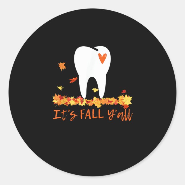 Cute Fall Dental Tooth And Leaves It’s Fall Y’all Classic Round Sticker (Front)