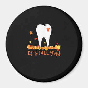 Cute Fall Dental Tooth And Leaves It’s Fall Y’all Magnet