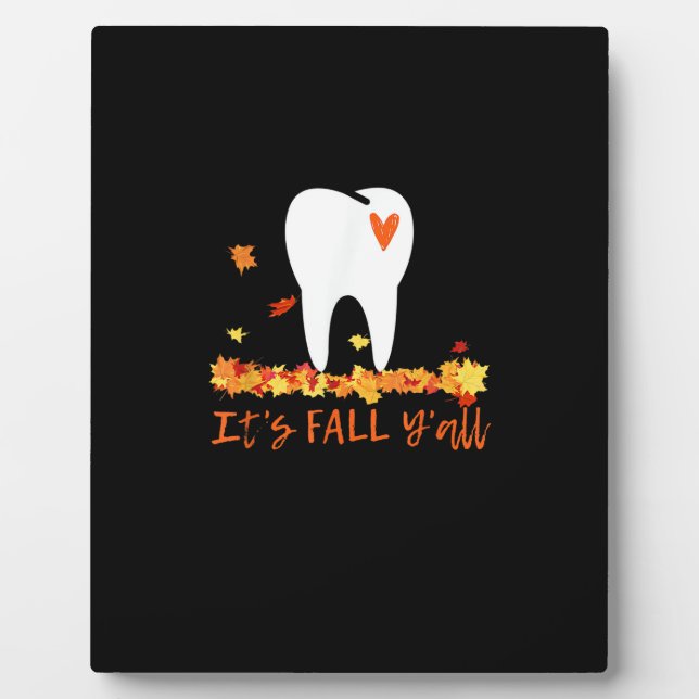 Cute Fall Dental Tooth And Leaves It’s Fall Y’all Plaque (Front)