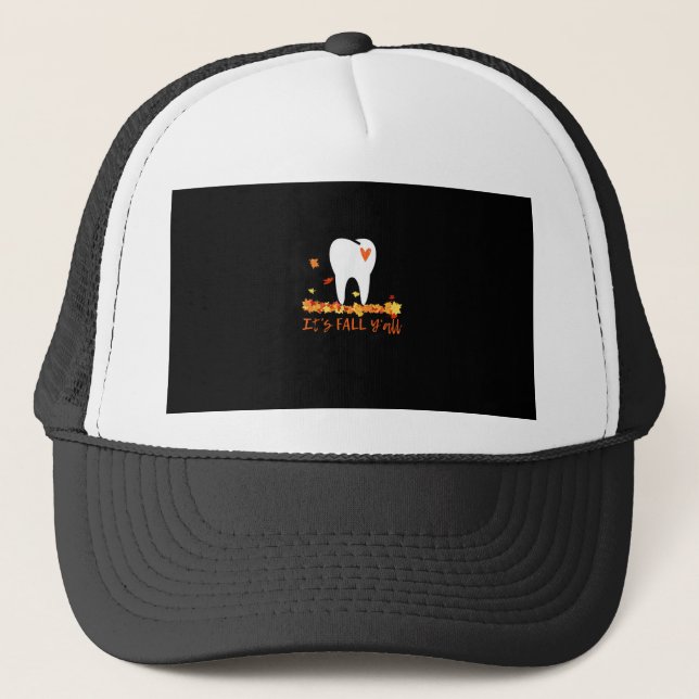 Cute Fall Dental Tooth And Leaves It’s Fall Y’all Trucker Hat (Front)